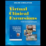 Introduction to Maternity and Pediatric Nursing   Virtual Clinical Excursions CD