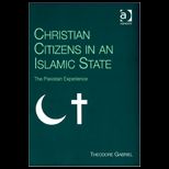 Christian Citizens in an Islamic State Pakistan Experience