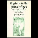 Rhetoric in the Middle Ages  A History of Rhetorical Theory from Saint Augustine to the Renaissance