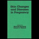 Skin Changes and Diseases in Pregnancy