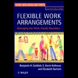 Flexible Work Arrangements  Managing the Work Family Boundary