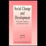 Social Change and Development  Modernization, Dependency and World Systems Theory