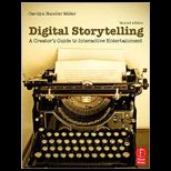 Digital Storytelling  Creators guide to interactive entertainment