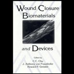 Wound Closure Biomaterials & Devices