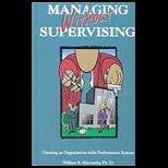 Managing Without Supervising