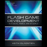 Flash CS5 Game Development In a Social, Mobile and 3D World