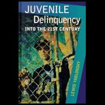Juvenile Delinquency  Into the 21st Century