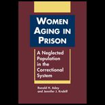 Women Aging in Prison A Neglected Population in the Correctional System