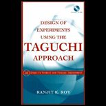 Design of Experiments Using the Taguchi Approach  16 Steps to Product and Process Improvement   With CD