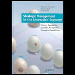 Strategic Management in the Innovation Economy  Strategic Approaches and Tools for Dynamic Innovation Capabilities