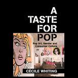 Taste for Pop  Pop Art, Gender and Consumer Culture