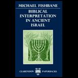 Biblical Interpret. in Ancient Israel