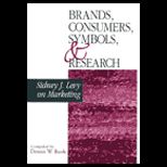 Brands Consumers, Symbols, and Research  Sidney J. Levy on Marketing