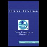 Internet Invention  From Literacy to Electracy