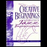 Creative Beginnings  An Introduction to Jazz Improvisation  / With CD ROM