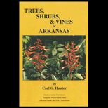 Tree, Shrubs, and Vines of Arkansas