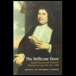 Bellicose Dove Claude Brousson and Protestant Resistance to Louis XIV 1647 1698