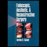 Endoscopic, Aesthetic, and Reconstructive Surgery
