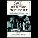 Sati, the Blessing and the Curse  The Burning of Wives in India