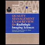 Quality Management Exam Review for Radiologic Imaging Sciences