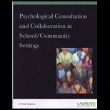 Psychological Consultation and Collaboration in School and Community Settings (Custom)