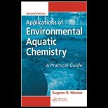 Applications of Environmental Aquatic Chemistry  A Practical Guide