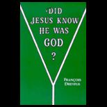 Did Jesus Know He Was God?