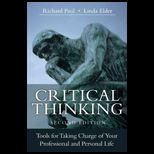Critical Thinking Tools for Taking Charge of Your Professional and Personal Life