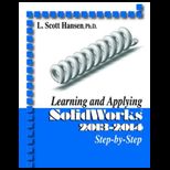 Learning and Applying Solidworks 2013 2014