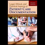 Legal, Ethical and Practical Aspects Of Patient Care Documentation