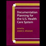 Documentation Planning for the U.S. Health Care System