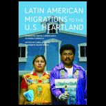 Latin American Migrations to the U.S. Heartland Changing Social Landscapes in Middle America