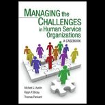 Managing the Challenges in Human Service Organizations
