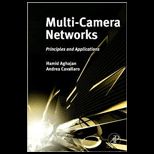 Multi Camera Networks Principles and Applications