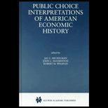 Public Choice Interpretations of American Economic History