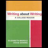 Writing About Writing  College Reader (Custom)