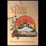 Curse of Ham  Race and Slavery in Early Judaism, Christianity, and Islam