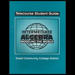 Telecourse Student Guide Intermediate Algebra Modeling the World