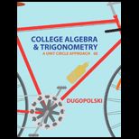 College Algebra and Trigonometry  A Unit Approach    With Access