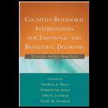 Cognitive Behavioral Interventions for Emotional and Behavioral Disorders School Based Practice