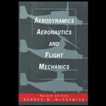 Aerodynamics, Aeronautics and Fight Mechanics