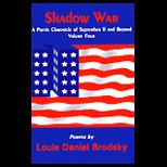 Shadow War  A Poetic Chronicle of September 11 and Beyond, Volume Four