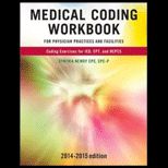Medical Coding Workbook for Physician Practices and Facilities 2014  2015 Edition
