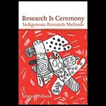 Research Is Ceremony Indigenous Research Methods