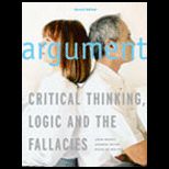 Argument  Critical Thinking, Logic and the Fallacies