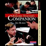 English Teachers Companion A Completely New Guide to Classroom, Curriculum, and the Profession