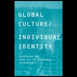 Global Culture/ Individual Identity  Searching for Home in the Cultural Supermarket