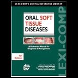 Oral Soft Tissue Diseases A Reference Manual for Diagnosis and Management