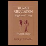 Human Circulation  Regulation During Physical Stress