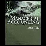 Managerial Accounting Bus 106 CUSTOM<